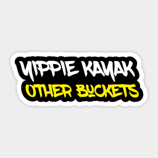 YIPPIE KAYAK OTHER BUCKETS Sticker